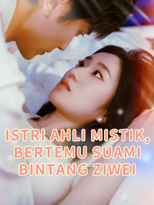 ISTRI AHLI MISTIK, BERTEMU SUAMI BINTANG ZIWEI